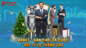 8XBET - Sân chơi cá cược với tỷ lệ thắng cao