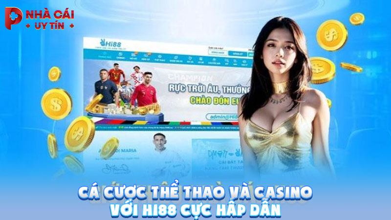 Cá cược thể thao và casino với HI88 cực hấp dẫn