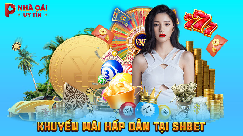 Khuyến mãi hấp dẫn tại SHBET