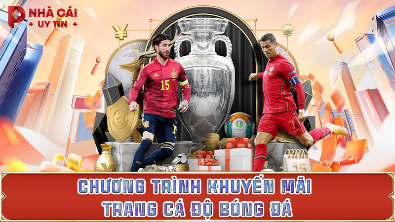 Chương trình khuyến mãi trang cá độ bóng đá