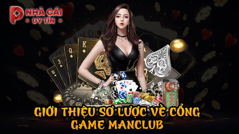 Giới thiệu sơ lược về cổng game MANCLUB