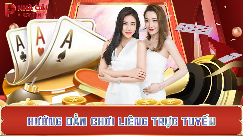 Hướng dẫn chơi Liêng trực tuyến