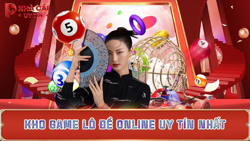 Kho game lô đề online uy tín nhất