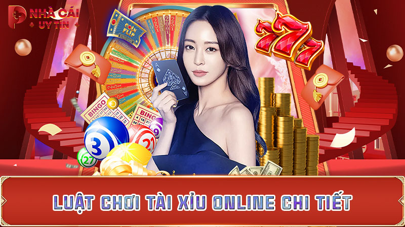 Luật chơi tài xỉu online chi tiết