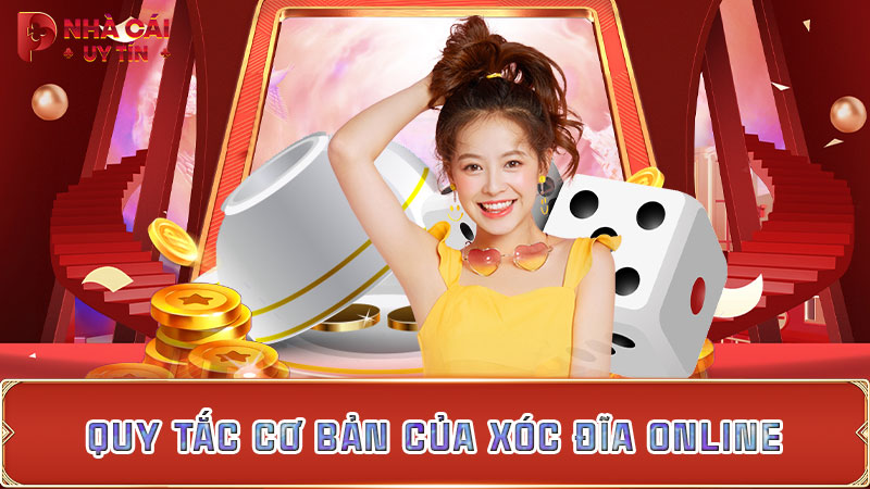 Quy tắc cơ bản của xóc đĩa online