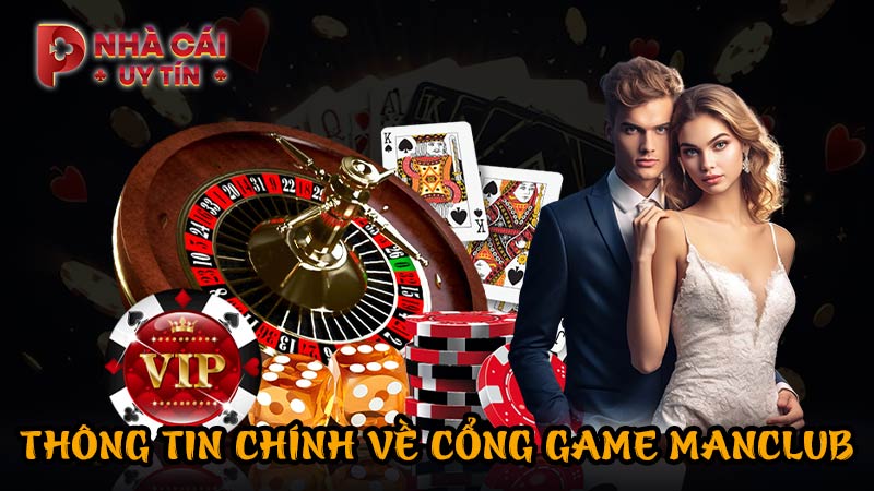 Thông tin chính về cổng game MANCLUB