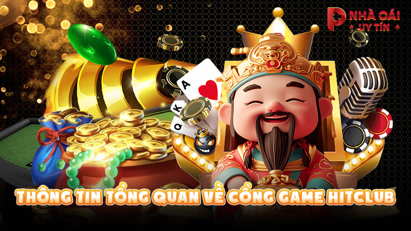 Thông tin tổng quan về cổng game HITCLUB