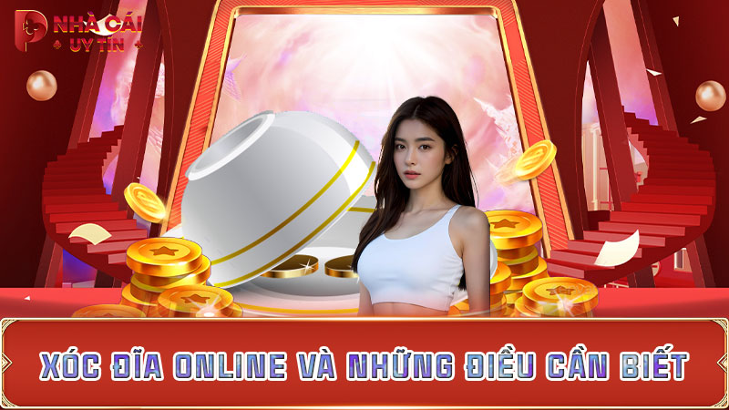 Xóc đĩa online và những điều cần biết